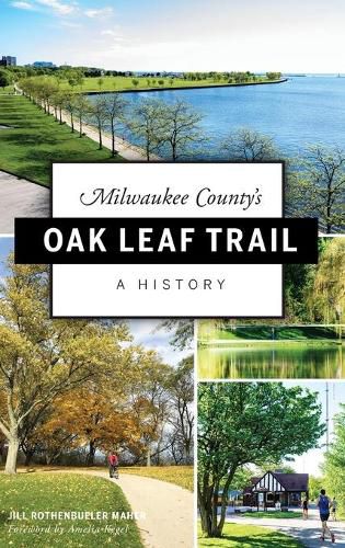 Cover image for Milwaukee County's Oak Leaf Trail: A History