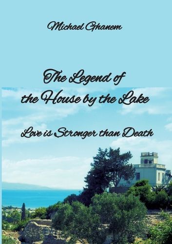Cover image for The legend of the House by the Lake