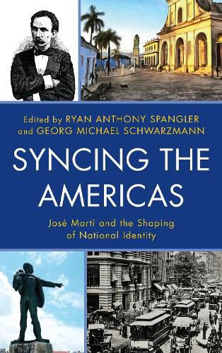 Syncing the Americas: Jose Marti and the Shaping of National Identity