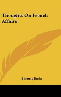 Cover image for Thoughts on French Affairs