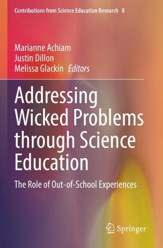 Cover image for Addressing Wicked Problems through Science Education: The Role of Out-of-School Experiences