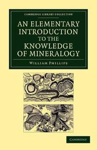 Cover image for An Elementary Introduction to the Knowledge of Mineralogy: Including Some Account of Mineral Elements and Constituents