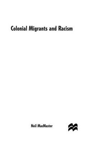 Cover image for Colonial Migrants and Racism: Algerians in France, 1900-62