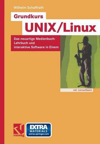 Cover image for Grundkurs UNIX/Linux: Das neuartige Medienbuch: Lehrbuch und interaktive Software in Einem