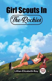 Cover image for Girl Scouts In The Rockies