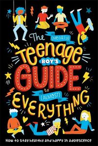 Cover image for The (Nearly) Teenage Boy's Guide to (Almost) Everything