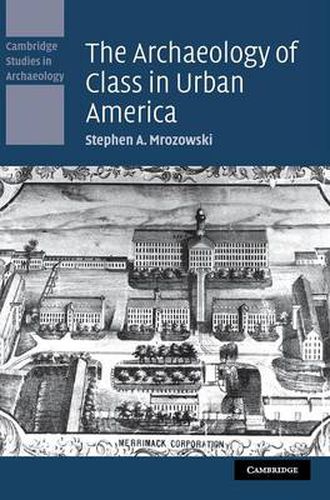 Cover image for The Archaeology of Class in Urban America