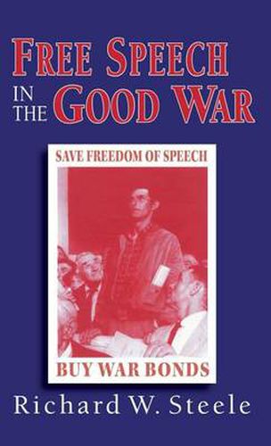 Cover image for Free Speech in the Good War