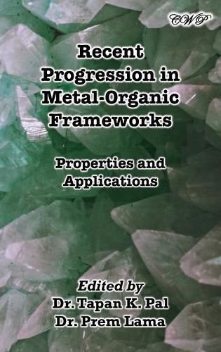 Cover image for Recent Progression in Metal-Organic Frameworks