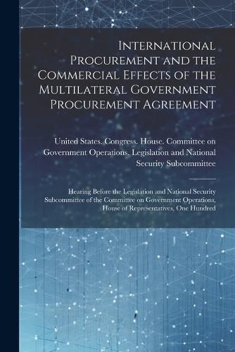 Cover image for International Procurement and the Commercial Effects of the Multilateral Government Procurement Agreement