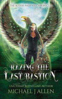 Cover image for Razing the Last Bastion: An Urban Fantasy Action Adventure