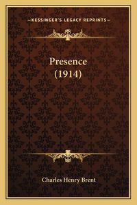 Cover image for Presence (1914)