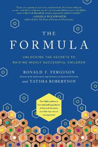 Cover image for The Formula: Unlocking the Secrets to Raising Highly Successful Children