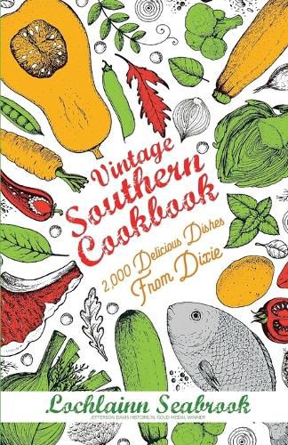 Vintage Southern Cookbook: 2,000 Delicious Dishes From Dixie