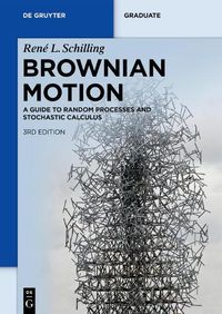 Cover image for Brownian Motion: A Guide to Random Processes and Stochastic Calculus