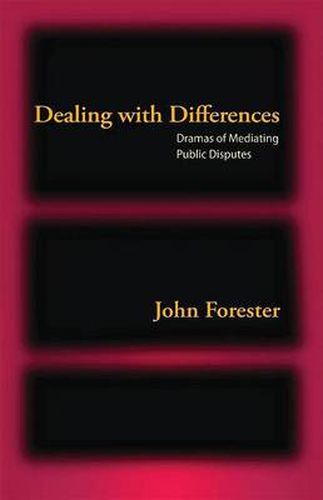 Cover image for Dealing with Differences: Dramas of Mediating Public Disputes