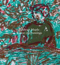 Cover image for Kathryn Maple - A Year of Drawings