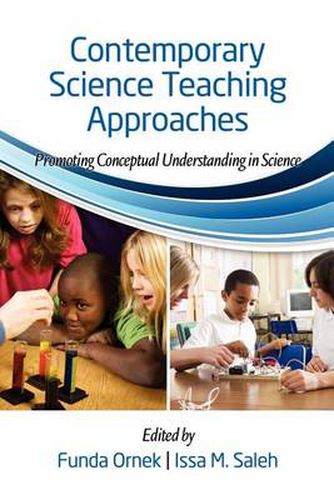 Cover image for Contemporary Science Teaching Approaches: Promoting Conceptual Understanding in Science