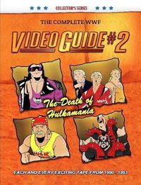 Cover image for The Complete WWF Video Guide Volume II