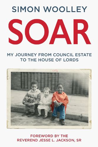 Cover image for Soar: My Journey from Council Estate to House of Lords