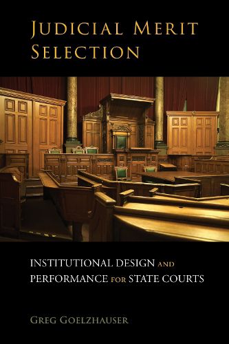 Cover image for Judicial Merit Selection: Institutional Design and Performance for State Courts