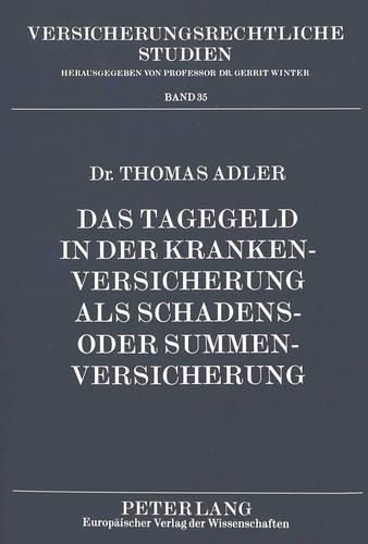 Das Tagegeld in Der Krankenversicherung ALS Schadens- Oder Summenversicherung