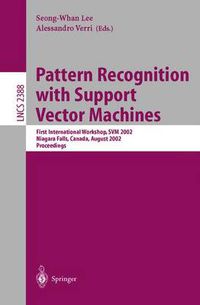 Cover image for Pattern Recognition with Support Vector Machines: First International Workshop, SVM 2002, Niagara Falls, Canada, August 10, 2002. Proceedings