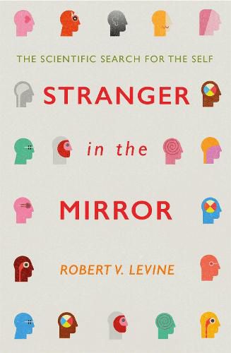 Stranger in the Mirror: The Scientific Search for the Self