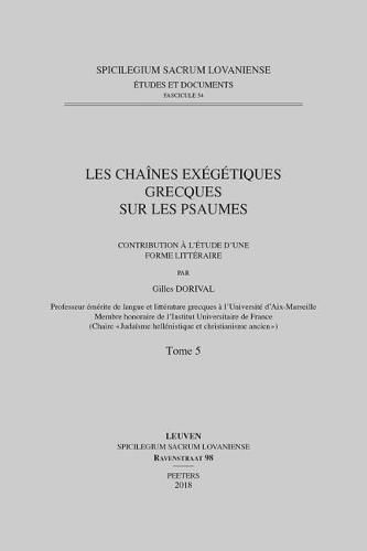Cover image for Les chaines exegetiques grecques sur les Psaumes. Contribution a l'etude d'une forme litteraire. Tome 5