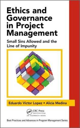 Cover image for Ethics and Governance in Project Management: Small Sins Allowed and the Line of Impunity