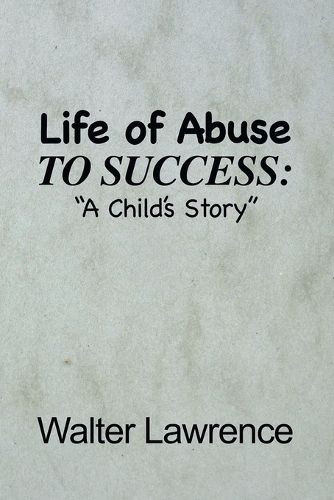 Cover image for Life of Abuse to Success