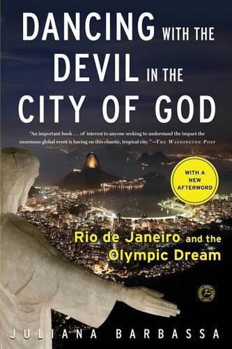 Cover image for Dancing with the Devil in the City of God: Rio de Janeiro and the Olympic Dream