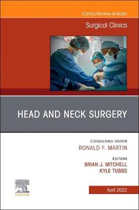 Cover image for Head and Neck Surgery, An Issue of Surgical Clinics