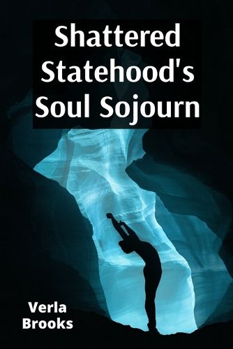 Cover image for Shattered Statehood's Soul Sojourn