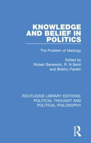 Cover image for Knowledge and Belief in Politics: The Problem of Ideology