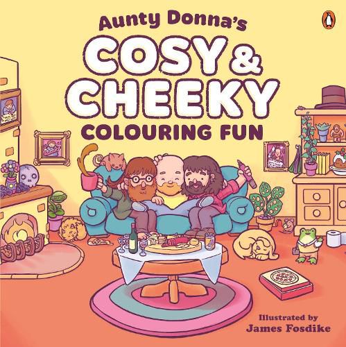 Aunty Donna's Cosy & Cheeky Colouring Fun