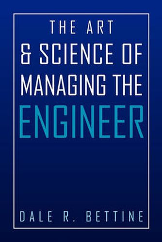 Cover image for The Art & Science of Managing the Engineer