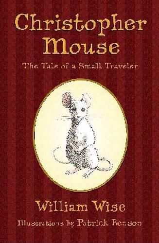 Cover image for Christopher Mouse: The Tale of a Small Traveler