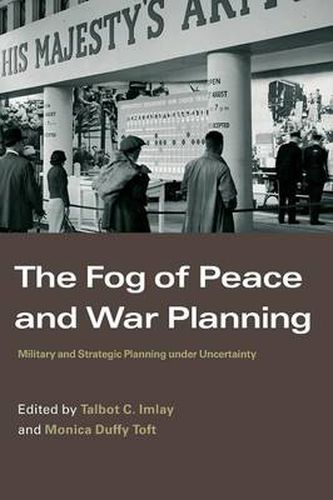 Cover image for The Fog of Peace and War Planning: Military and Strategic Planning under Uncertainty