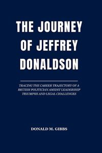Cover image for The Journey of Jeffrey Donaldson