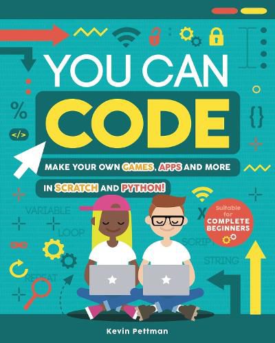 Cover image for You Can Code: Make your own games, apps and more in Scratch and Python