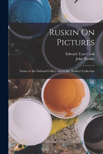 Ruskin On Pictures