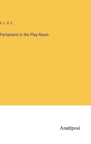 Cover image for Parliament in the Play-Room