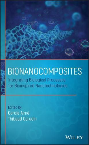 Cover image for Bionanocomposites: Integrating Biological Processes for Bioinspired Nanotechnologies