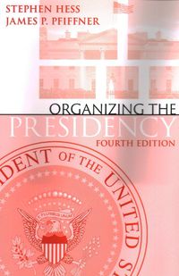 Cover image for Organizing the Presidency