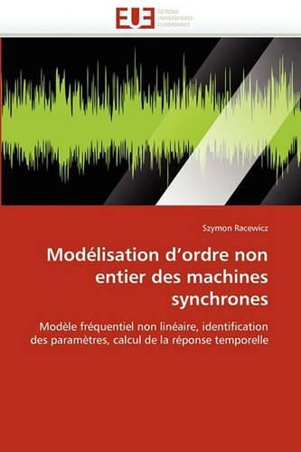 Cover image for Mod Lisation D'Ordre Non Entier Des Machines Synchrones