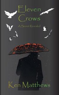 Cover image for Eleven Eleven Crows: A Secret Reveled