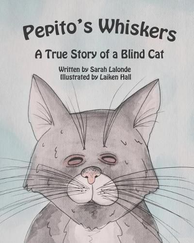 Cover image for Pepito's Whiskers: The True Story of a Blind Cat