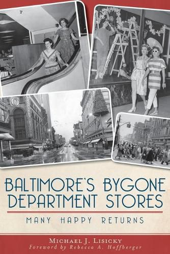 Cover image for Baltimore's Bygone Department Stores: Many Happy Returns