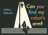 Cover image for Can You Find My Robot's Arm?